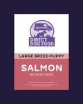 Super Premium Large Breed Puppy Salmon and Potato